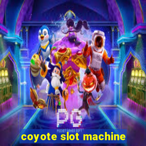 coyote slot machine